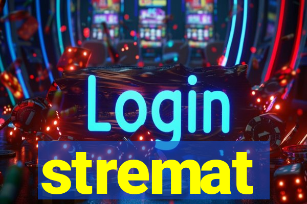 stremat