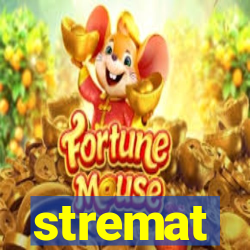 stremat