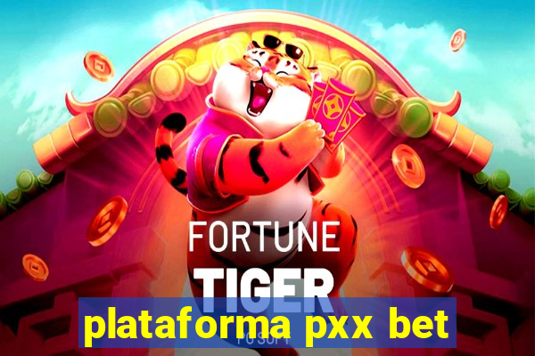 plataforma pxx bet