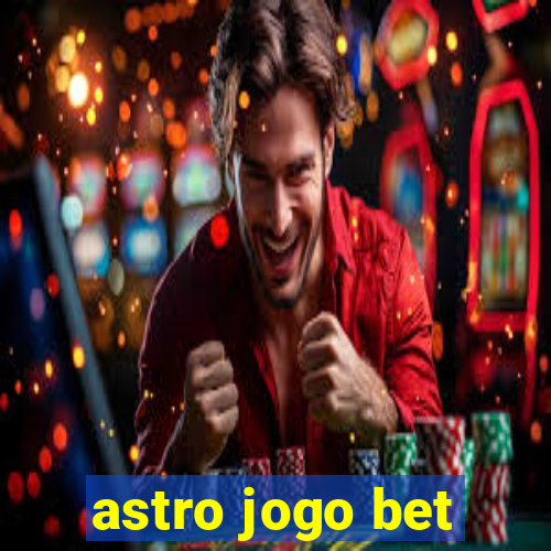 astro jogo bet