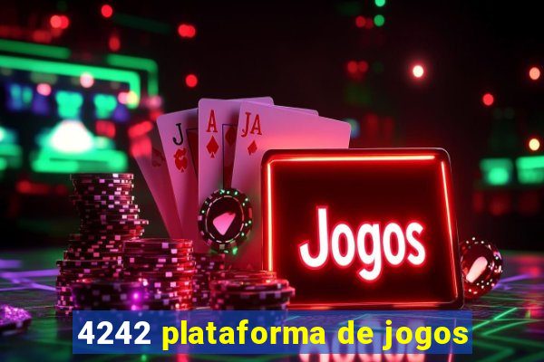 4242 plataforma de jogos