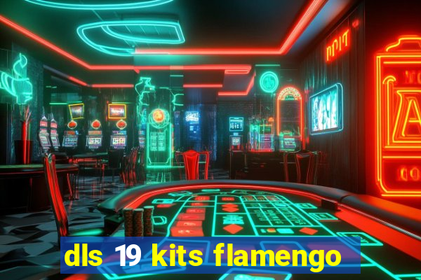 dls 19 kits flamengo