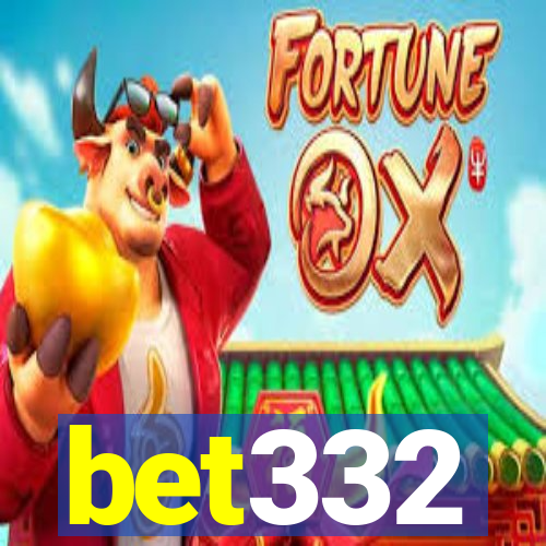 bet332