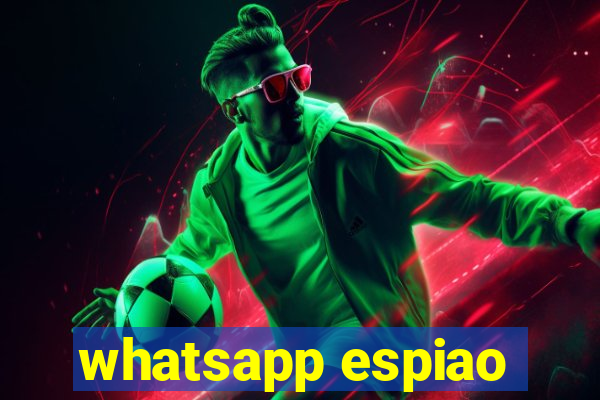 whatsapp espiao
