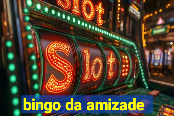 bingo da amizade