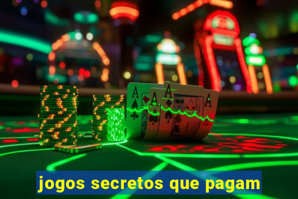 jogos secretos que pagam