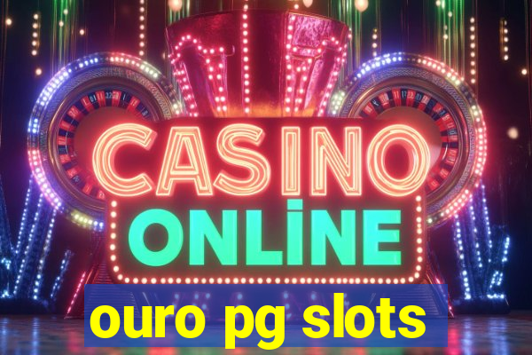 ouro pg slots