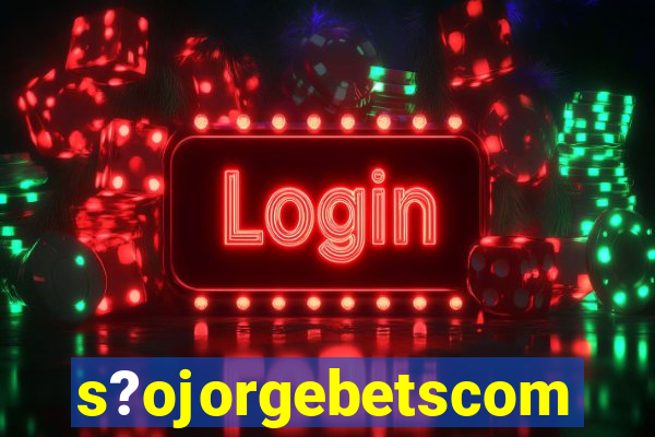 s?ojorgebetscom