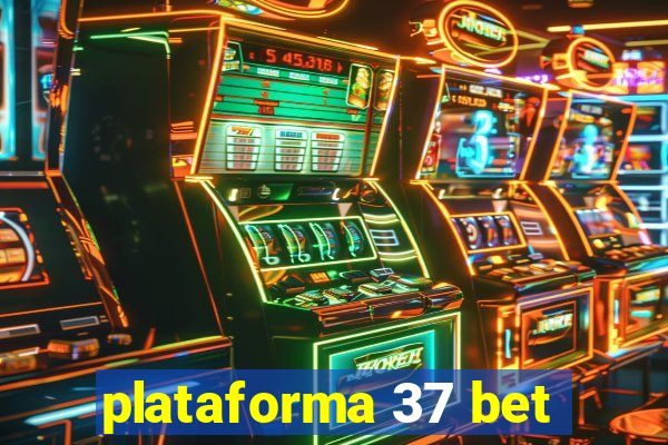 plataforma 37 bet