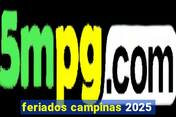 feriados campinas 2025