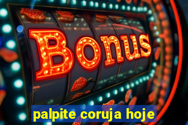 palpite coruja hoje