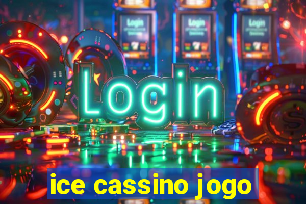 ice cassino jogo