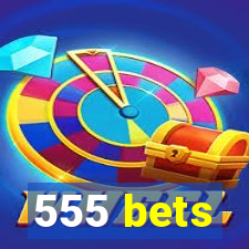 555 bets