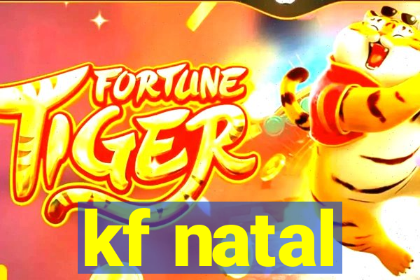 kf natal