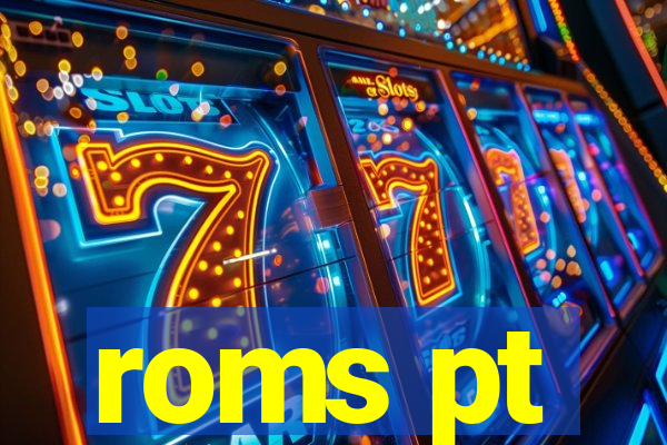 roms pt