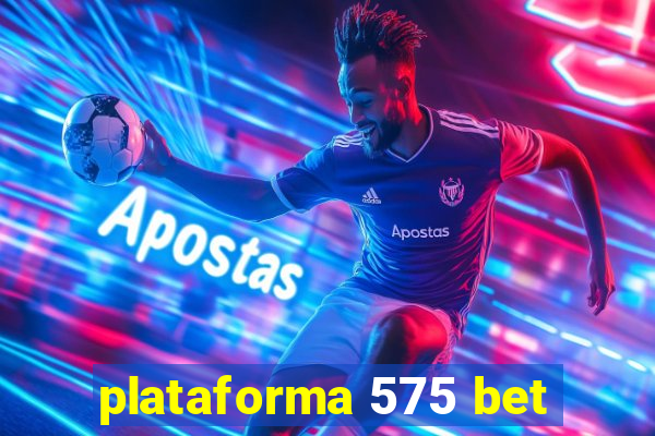 plataforma 575 bet
