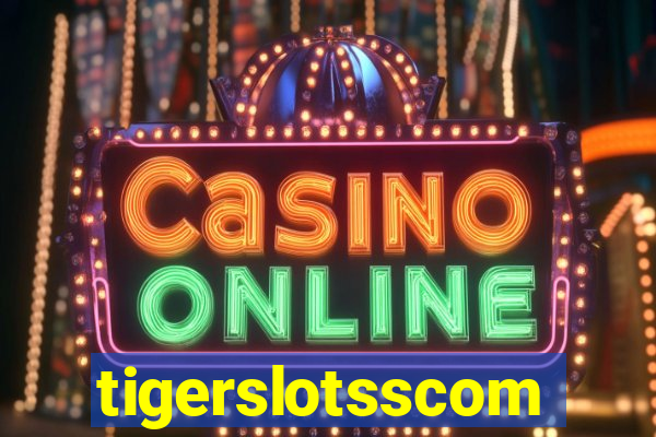 tigerslotsscom