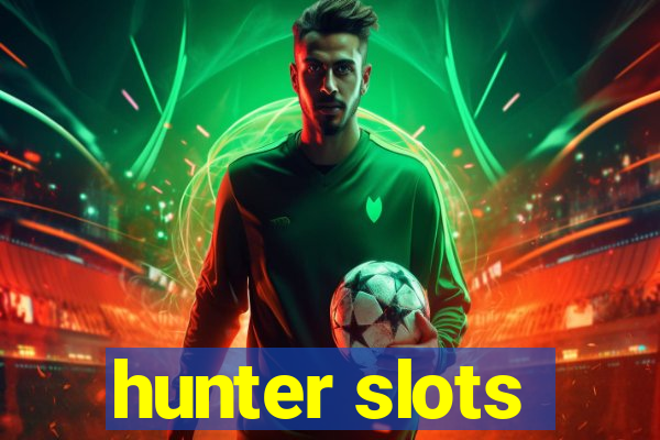 hunter slots
