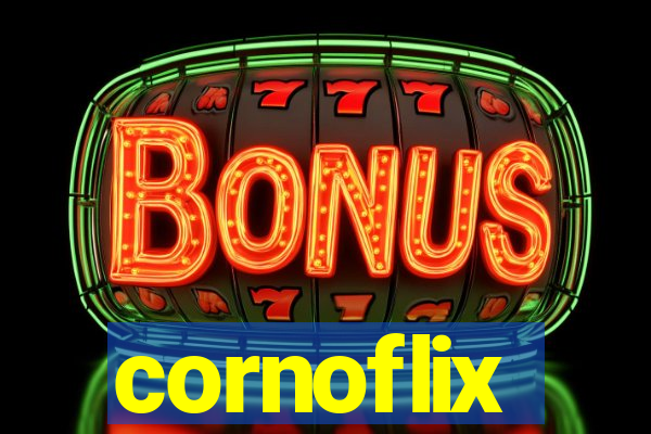 cornoflix