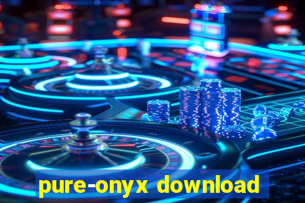 pure-onyx download