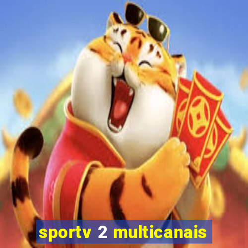 sportv 2 multicanais