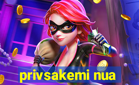 privsakemi nua