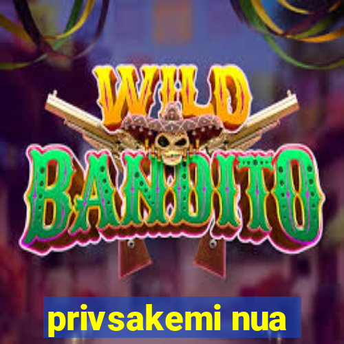 privsakemi nua