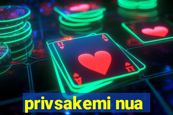 privsakemi nua