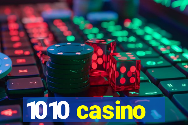 1010 casino