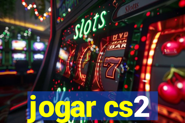 jogar cs2