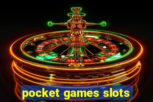 pocket games slots