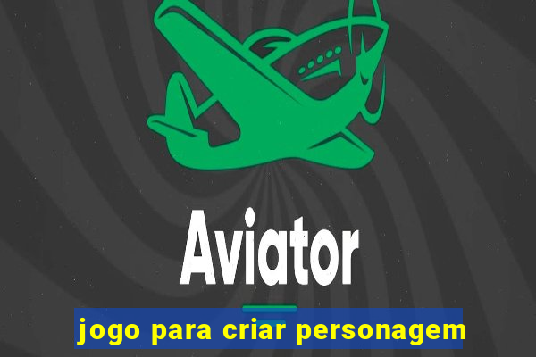 jogo para criar personagem