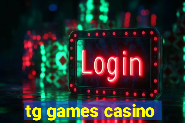 tg games casino