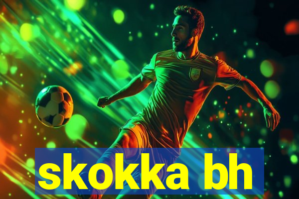 skokka bh