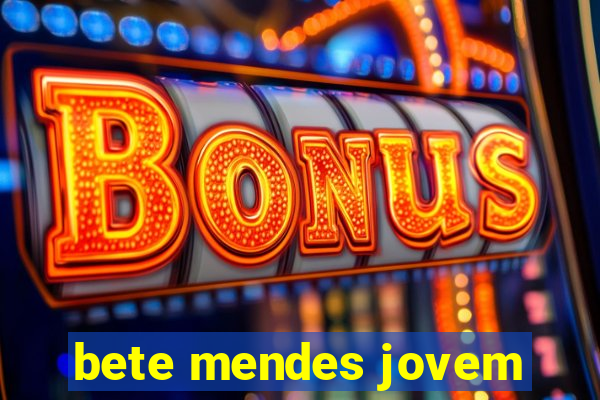 bete mendes jovem