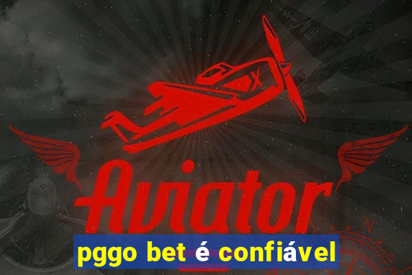 pggo bet é confiável