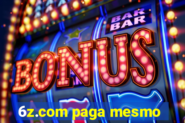 6z.com paga mesmo