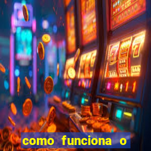 como funciona o jogo big win