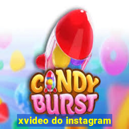 xvideo do instagram