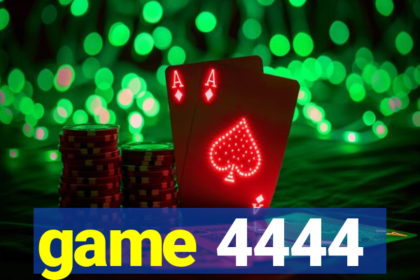 game 4444