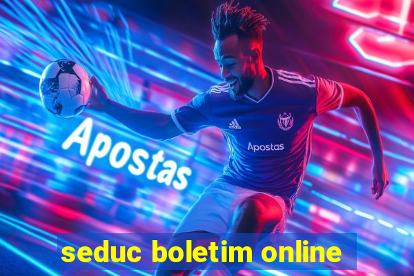 seduc boletim online