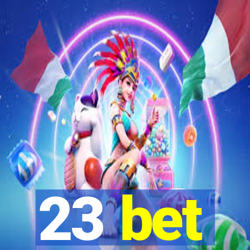 23 bet
