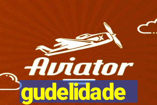 gudelidade