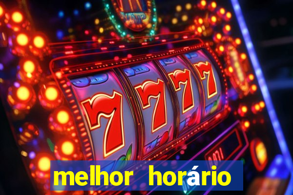 melhor horário para jogar fortune tiger de tarde