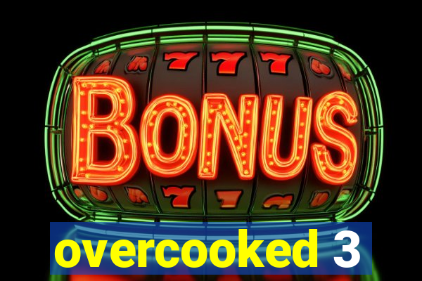 overcooked 3