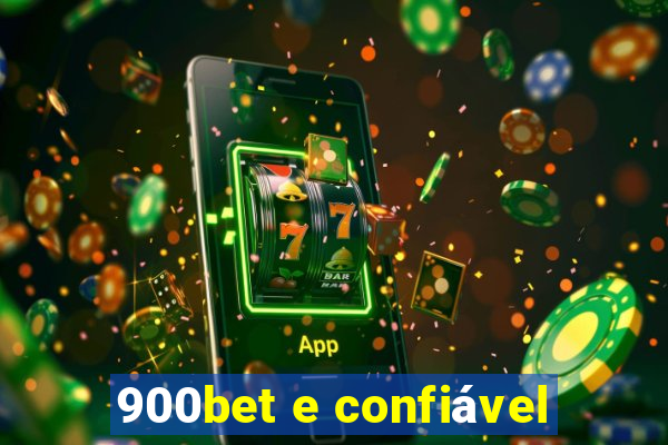 900bet e confiável