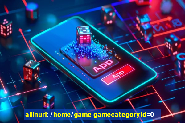allinurl: /home/game gamecategoryid=0