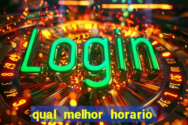qual melhor horario para jogar na betano