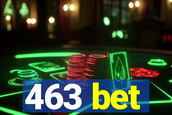 463 bet