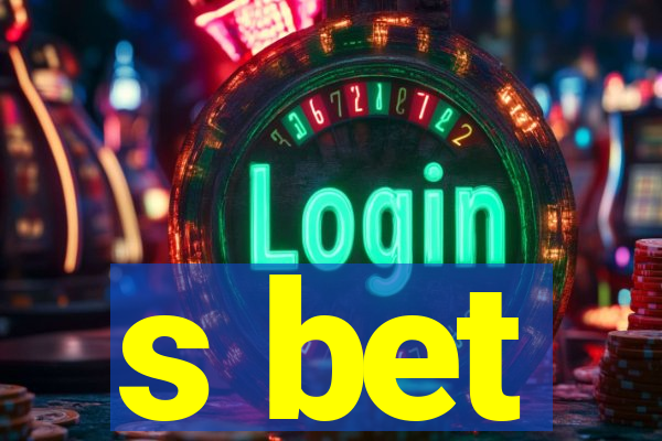 s bet